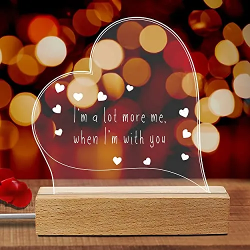 LED Lampe Valentinstag Im a lot more me, when Im with you