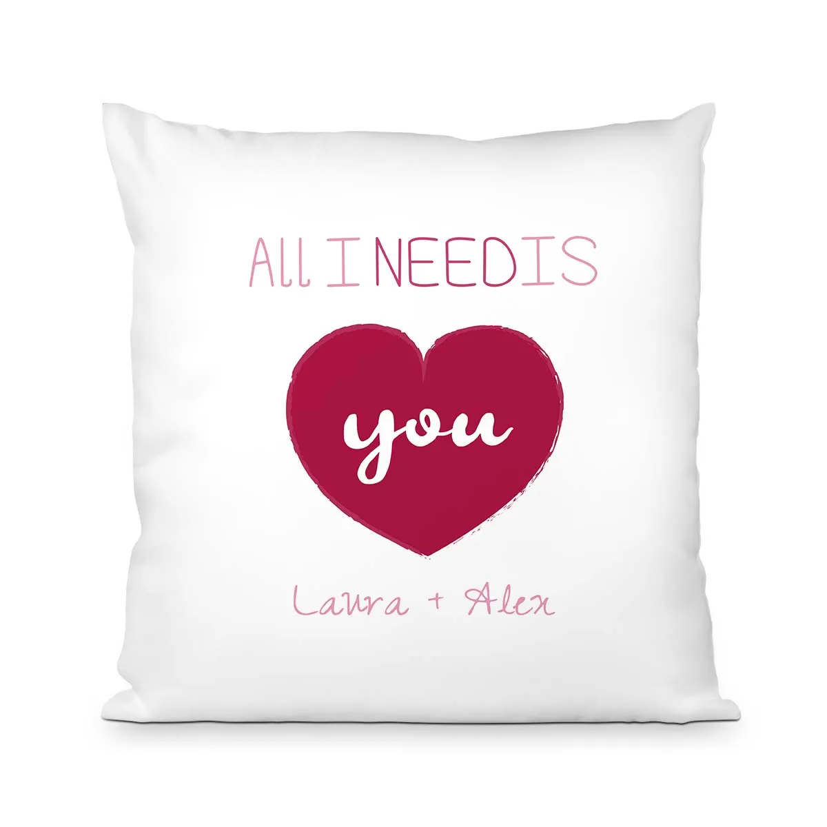 Personalisierbares Kissen - All I Need Is You