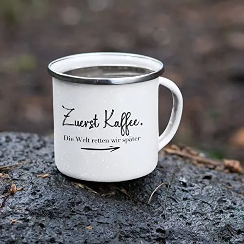 Emaille Zuerst Kaffee. Die Welt retten wir später