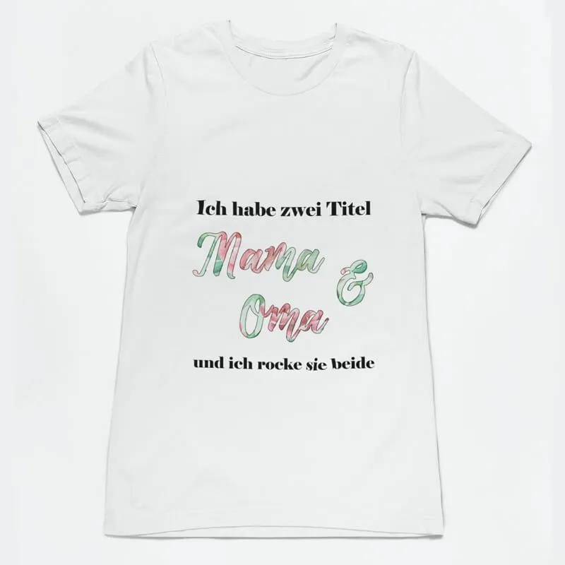 T-Shirt - Mama und Oma